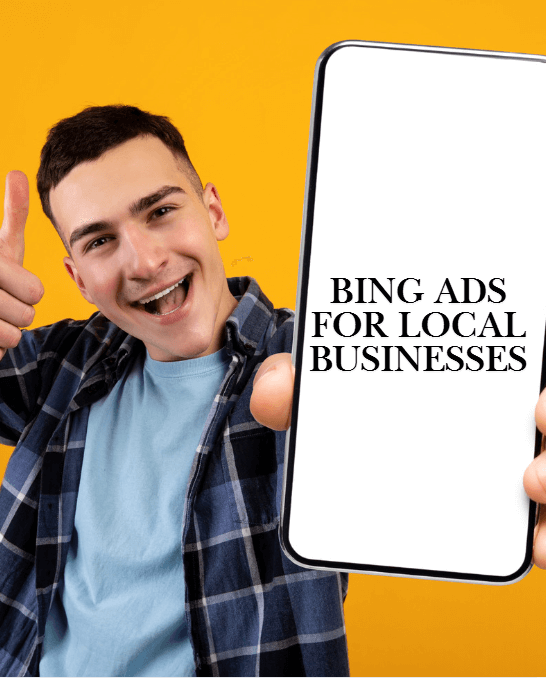 How to Maximize Bing Ads for Local Businesses