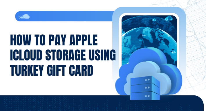 How to Pay Apple iCloud Storage Using Turkey Gift Card