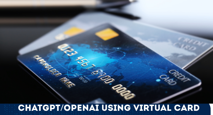How to pay for ChatGPT/OpenAI using virtual card in the USA